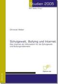 Weber / Bedey |  Schulgewalt, Bullying und Internet | Buch |  Sack Fachmedien