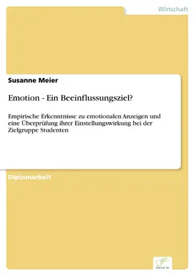 Meier |  Emotion - Ein Beeinflussungsziel? | eBook | Sack Fachmedien