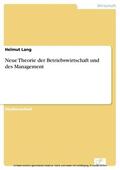 Lang |  Neue Theorie der Betriebswirtschaft und des Management | eBook | Sack Fachmedien