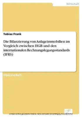 Frank |  Die Bilanzierung von Anlageimmobilien im Vergleich zwischen HGB und den internationalen Rechnungslegungsstandards (IFRS) | eBook | Sack Fachmedien