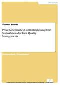 Brandt |  Prozeßorientiertes Controllingkonzept für Maßnahmen des Total Quality Managements | eBook | Sack Fachmedien