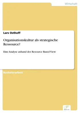 Osthoff |  Organisationskultur als strategische Ressource? | eBook | Sack Fachmedien