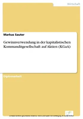 Sauter |  Gewinnverwendung in der kapitalistischen Kommanditgesellschaft auf Aktien (KGaA) | eBook | Sack Fachmedien