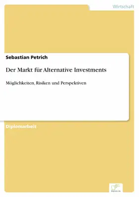 Petrich |  Der Markt für Alternative Investments | eBook | Sack Fachmedien