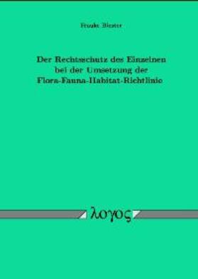 Biester | Der Rechtsschutz des Einzelnen bei der Umsetzung der Flora-Fauna-Habitat-Richtlinie | Buch | 978-3-8325-0005-4 | sack.de