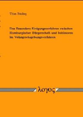 Bösling | Das Besondere Einigungsverfahren zwischen Hamburgischer Bürgerschaft und Initiatoren im Volksgesetzgebungsverfahren | Buch | 978-3-8325-0024-5 | sack.de