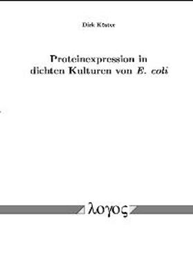 Köster | Proteinexpression in dichten Kulturen von E. coli | Buch | 978-3-8325-0034-4 | sack.de