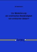 Dahlmann |  Zur Modellierung der chemischen Beständigkeit von oxidischen Gläsern | Buch |  Sack Fachmedien