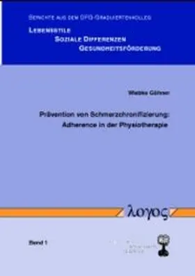 Göhner |  Prävention von Schmerzchronifizierung. Adherence in der Physiotherapie | Buch |  Sack Fachmedien