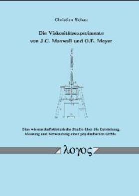 Sichau |  Die Viskositätsexperimente von J.C. Maxwell und O.E. Meyer | Buch |  Sack Fachmedien