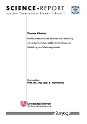 Körwien |  Konfektionstechnisches Verfahren zur Herstellung von endkonturnahen textilen Vorformlingen zur Versteifung von Schalensegmenten | Buch |  Sack Fachmedien