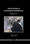 Dirren |  Vortex Forcing of Extratropical Disturbances | Buch |  Sack Fachmedien