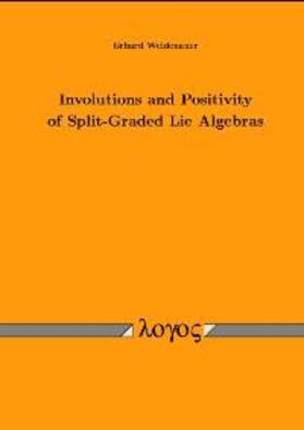 denauer |  Involutions and Positivity of Split-Graded Lie Algebras | Buch |  Sack Fachmedien