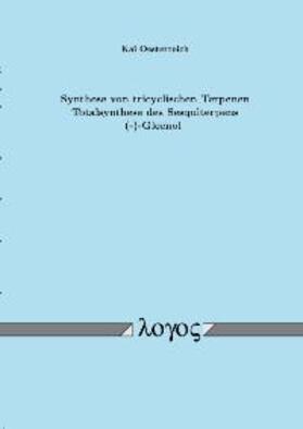 Oesterreich |  Synthese von tricyclischen Terpenen. Totalsynthese des Sesquiterpens (-)-Gleenol | Buch |  Sack Fachmedien
