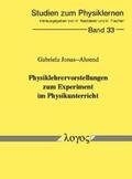 Jonas-Ahrend |  Physiklehrervorstellungen zum Experiment im Physikunterricht | Buch |  Sack Fachmedien