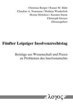 Berger / Naumann / Winderlich | Fünfter Leipziger Insolvenzrechtstag | Buch | 978-3-8325-0692-6 | sack.de