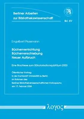 Plassmann |  Büchervernichtung - Bücherverschiebung - neuer Aufbruch | Buch |  Sack Fachmedien