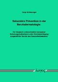 Schlesinger |  Sekundäre Prävention in der Berufsdermatologie: Ein Vergleich unterschiedlich komplexer Schulungsmaßnahmen unter Berücksichtigung ausgewählter Berufe des Gesundheitswesens | Buch |  Sack Fachmedien