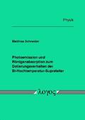 Schneider |  Photoemission und Röntgenabsorption zum Dotierungsverhalten der Bi-Hochtemperatur-Supraleiter | Buch |  Sack Fachmedien