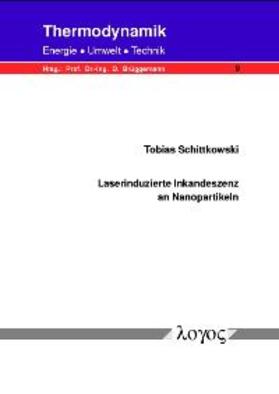 Schittkowski |  Laserinduzierte Inkandeszenz an Nanopartikeln | Buch |  Sack Fachmedien