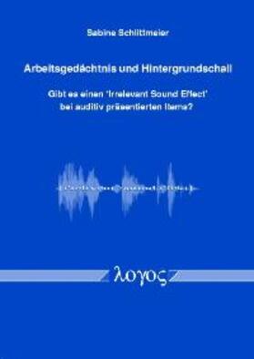 Schlittmeier | Arbeitsgedächtnis und Hintergrundschall | Buch | 978-3-8325-0922-4 | sack.de