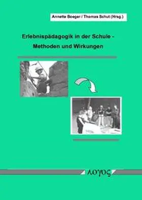 Schut / Boeger |  Erlebnispädagogik in der Schule: Methoden und Wirkung | Buch |  Sack Fachmedien