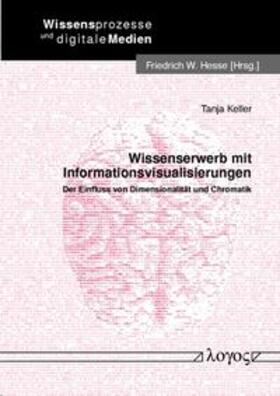 Keller | Wissenserwerb mit Informationsvisualisierungen | Buch | 978-3-8325-0971-2 | sack.de