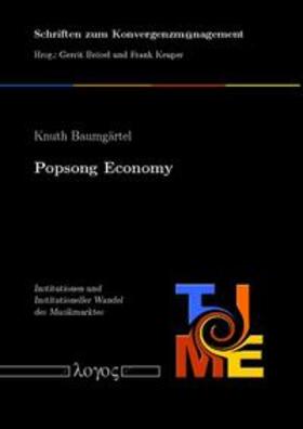 Baumgärtel | Popsong Economy - Institutionen und Institutioneller Wandel des Musikmarktes | Buch | 978-3-8325-1202-6 | sack.de