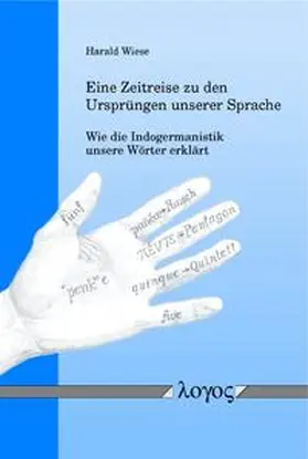 Wiese |  Eine Zeitreise zu den Ursprüngen unserer Sprache -- Wie die Indogermanistik unsere Wörter erklärt | Buch |  Sack Fachmedien
