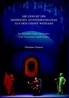 Clement |  Die Geburt des modernen Mysteriendramas aus dem Geiste Weimars | Buch |  Sack Fachmedien