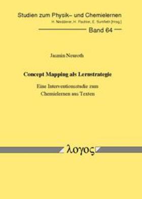 Neuroth | Concept Mapping als Lernstrategie. Eine Interventionsstudie zum Chemielernen aus Texten | Buch | 978-3-8325-1659-8 | sack.de