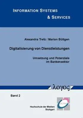 Trefz / Büttgen |  Digitalisierung von Dienstleistungen. Umsetzung und Potenziale im Bankensektor | Buch |  Sack Fachmedien