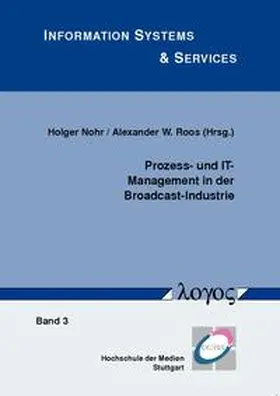 Nohr / Roos |  Prozess- und IT-Management in der Broadcast-Industrie | Buch |  Sack Fachmedien