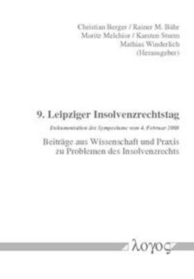 Berger / Bähr / Melchior | 9. Leipziger Insolvenzrechtstag. Dokumentation des Symposiums vom 4. Februar 2008 | Buch | 978-3-8325-2017-5 | sack.de