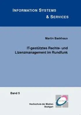 Backhaus |  IT-gestütztes Rechte- und Lizenzmanagement im Rundfunk | Buch |  Sack Fachmedien