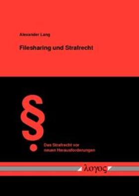 Lang | Filesharing und Strafrecht | Buch | 978-3-8325-2020-5 | sack.de