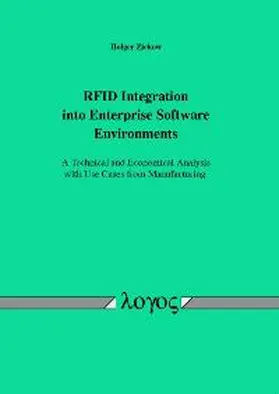 Ziekow |  RFID Integration into Enterprise Software Environments - A Technical and
Economical Analysis with Use Cases from Manufacturing | Buch |  Sack Fachmedien