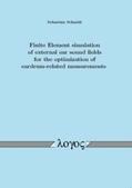 Schmidt |  Finite Element simulation of external ear sound fields for the optimization of eardrum-related measurements | Buch |  Sack Fachmedien