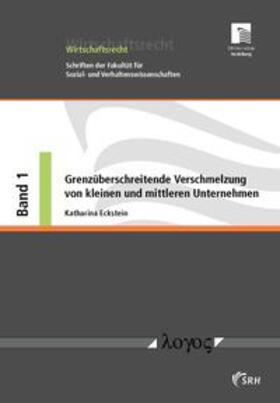 Eckstein | Grenzüberschreitende Verschmelzung von kleinen und mittleren Unternehmen auf Grundlage der aktuellen Gesetzesentwicklung in Deutschland | Buch | 978-3-8325-2300-8 | sack.de