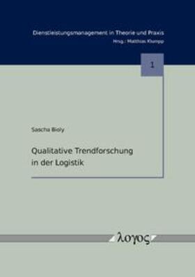 Bioly | Qualitative Trendforschung in der Logistik | Buch | 978-3-8325-2301-5 | sack.de