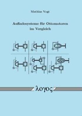 Vogt | Aufladesysteme für Ottomotoren im Vergleich | Buch | 978-3-8325-2412-8 | sack.de