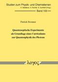 Bronner |  Quantenoptische Experimente als Grundlage eines Curriculums zur Quantenphysik des Photons | Buch |  Sack Fachmedien