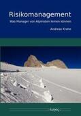 Krahe |  Risikomanagement -Was Manager von Alpinisten lernen können | Buch |  Sack Fachmedien
