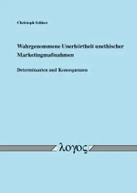 Schleer |  Wahrgenommene Unerhörtheit unethischer Marketingmaßnahmen | Buch |  Sack Fachmedien