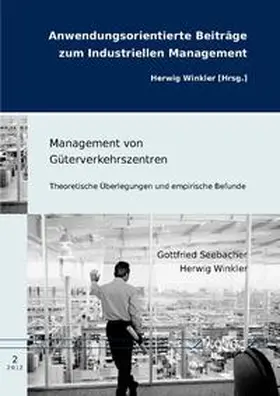 Seebacher / Winkler |  Management von Güterverkehrszentren | Buch |  Sack Fachmedien
