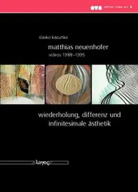 Kacunko |  MATTHIAS NEUENHOFER: Videos 1988-1995 | Buch |  Sack Fachmedien