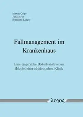 Grigo / Ihrke / Langer |  Fallmanagement im Krankenhaus | Buch |  Sack Fachmedien