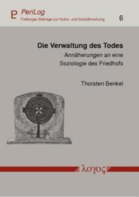 Benkel | Die Verwaltung des Todes | Buch | 978-3-8325-3126-3 | sack.de