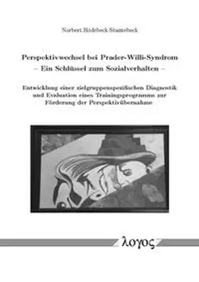 Hödebeck-Stuntebeck |  Perspektivwechsel bei Prader-Willi-Syndrom -- Ein Schlüssel zum Sozialverhalten | Buch |  Sack Fachmedien