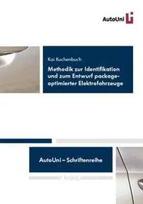 Kuchenbuch |  Methodik zur Identifikation und zum Entwurf packageoptimierter Elektrofahrzeuge | Buch |  Sack Fachmedien